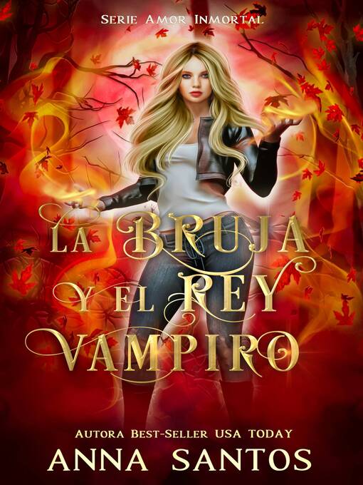 Title details for La Bruja y el Rey Vampiro by Anna Santos - Available